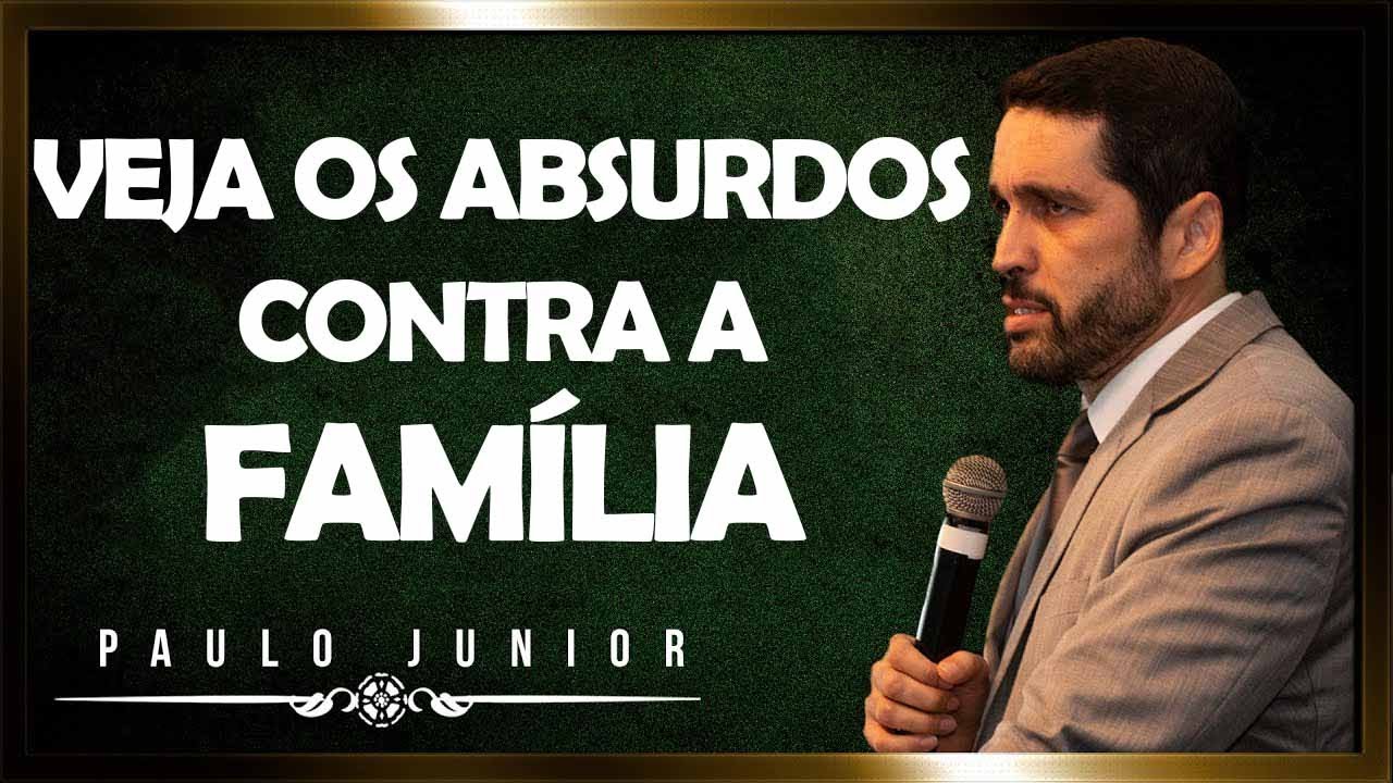 S.O.S FAMÍLIA - "Famílias Sob Ataque" - Paulo Junior