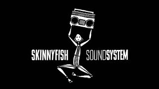 Skinnyfish Sound System Official Trailer