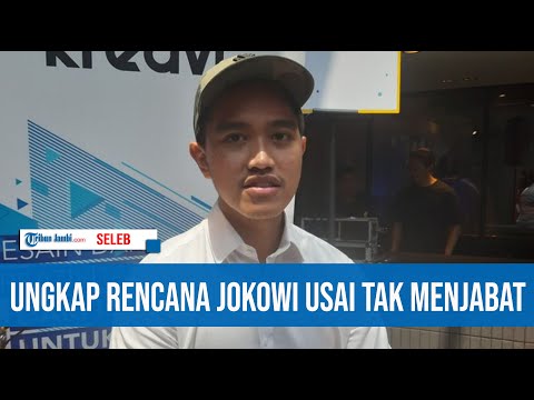 KAESANG PANGAREP UNGKAP RENCANA JOKOWI USAI TAK MENJABAT SEBAGAI PRESIDEN