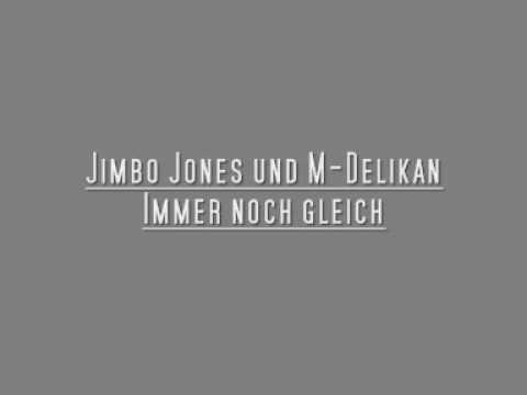 Jimbo Jones und M-Delikan - Immer noch gleich 2011