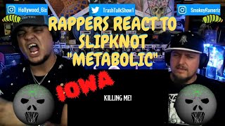 Rappers React To Slipknot &quot;Metabolic&quot;!!!