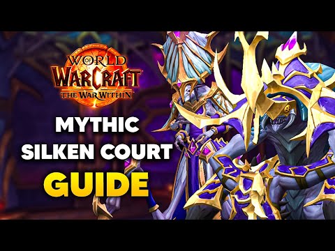 Mythic SILKEN COURT Boss Guide and Fight Walkthrough | WeakAuras, Raidplan, and More!
