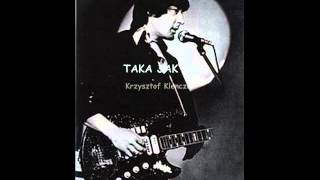 Video thumbnail of "Taka jak Ty -  Krzysztof Klenczon"