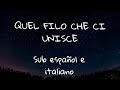 Quel filo che ci unisce - Ultimo (Sub español e italiano/subtitulado)