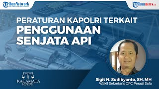 Regulasi yang Mengatur Standar Penggunaan Senjata Api dalam Peraturan Kapolri