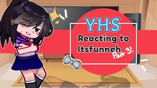 YHS Reacts to ItsFunneh Part 3! // #gacha #gachaclub #reaction #itsfunneh #krew #video LAST PART!