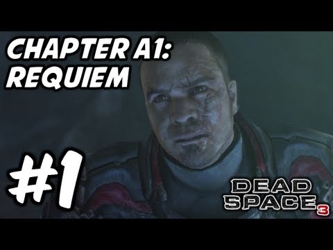Dead Space 3 - Awakened DLC Walkthrough Part 1 - Chapter A1: Requiem (1 of 2) (Xbox 360/PS3/PC HD)