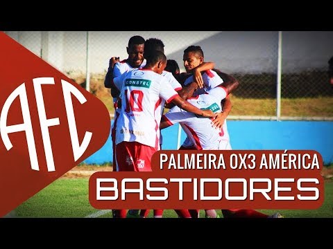 BASTIDORES | PALMEIRA 0X3 AMÉRICA | CAMP. POTIGUAR 2019
