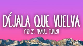 Download lagu Piso 21 - Déjala Que Vuelva (feat. Manuel Turizo) mp3