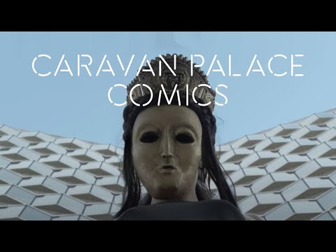 Caravan Palace - Comics (Official MV)