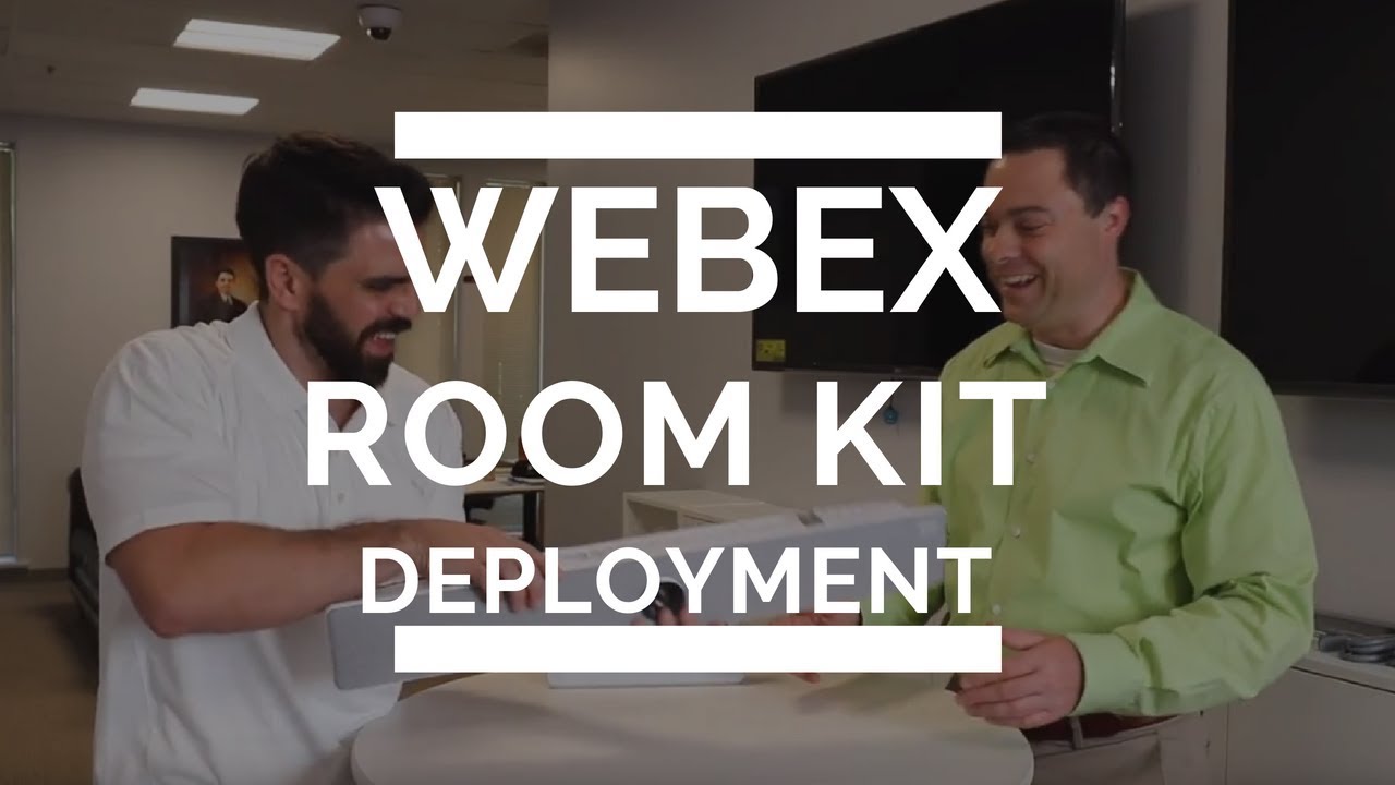 Tech Talk: Cisco Webex Room Kit Deployment