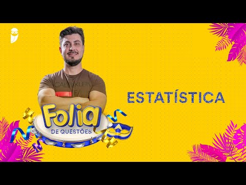 Folia de Questões: Estatística - Prof. Jhoni Zini