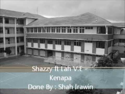 Shazzy ft Lah V.E - Kenapa (HQ)