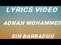 Adnan Mohammed Sin Barbaduu Oromo Music Video Lyrics