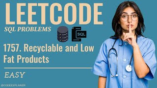 YouTube video '1757. Recyclable and Low Fat Products | SQL | LEETCODE EASY'