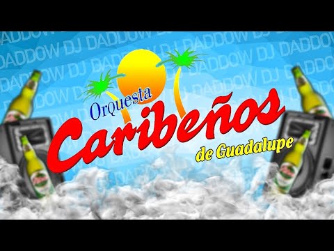 MIX CARIBEÑOS DE GUADALUPE 2024 🍻❤️🌴 - DADDOW DJ ( CUMBIA PERUANA NORTEÑA - Sólo Grandes Éxitos )