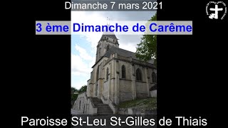 2021-03-07 - Messe du 3ème Dimanche de Carême