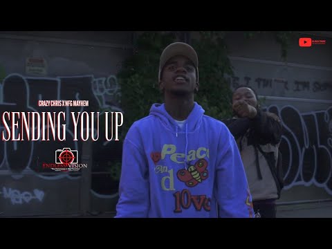 Crazy Chris X NFG MAYHEM - Sending You Up | Shot By @cameraman4thetrenches