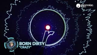 Born Dirty - Crazy video