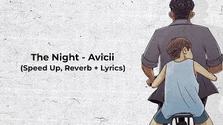 Download lagu The Night - Avicii (Speed Up, Reverb   Lyrics) mp3