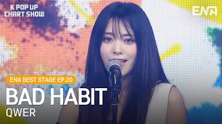 Download lagu QWER - BAD HABITㅣKPopUpChartShowㅣENA260526 mp3