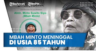 Mbah Minto Meninggal Dunia di Usia 85 Tahun, Ucup Klaten: Sugeng Tindak Simbok