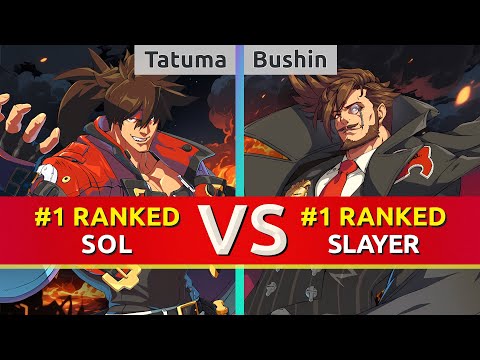 GGST ▰ Tatuma (#1 Ranked Sol) vs Bushin (#1 Ranked Slayer). High Level Gameplay