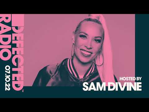 Defected Radio Show Hosted by Sam Divine - 07.10.22