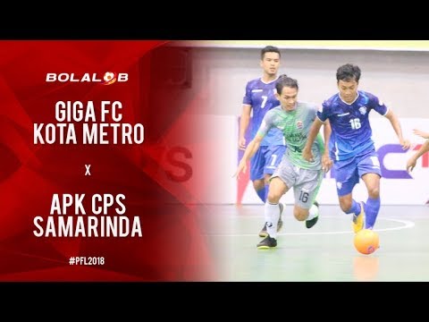 Giga FC Kota Metro  (3) Vs (4) APK CPS Samarinda - Highlights Pro Futsal League 2018