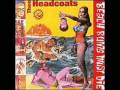 The headcoats - pow wow