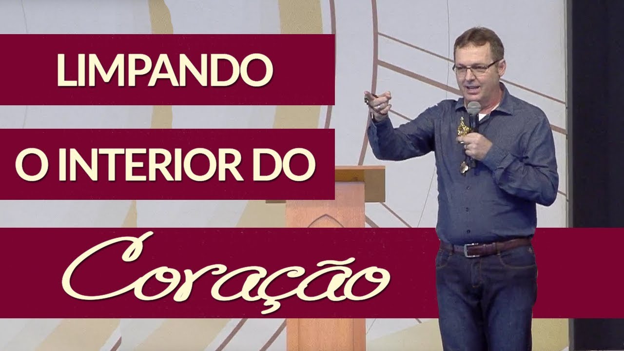 Limpando o interior do coração - Ironi Spuldaro (08/03/18)