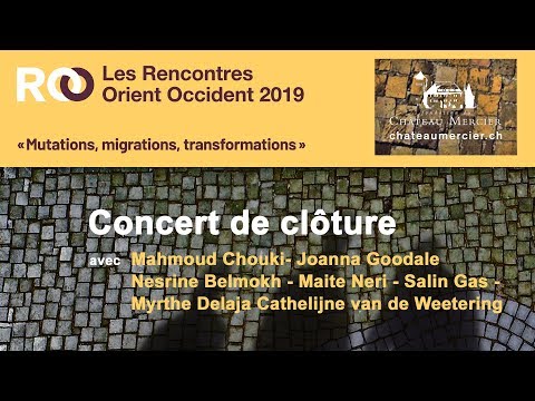 Rencontres Orient-Occident 2019 - CONCERT DE CLÔTURE