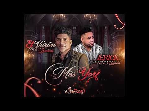 The Man of Bachata FT-Jerick The Cute Boy I Miss You-2025