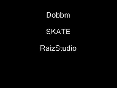 Dobbm - SKATE
