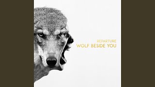 Wolf Beside You