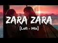 Zara Zara Lofi Lyrics Hindi Slow And Reverb Indian Lofi Lyrical Audio