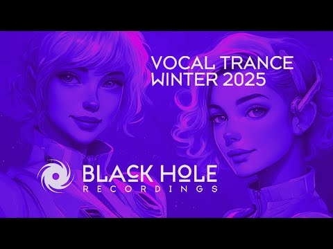 Black Hole Recordings: Vocal Trance Winter 2025