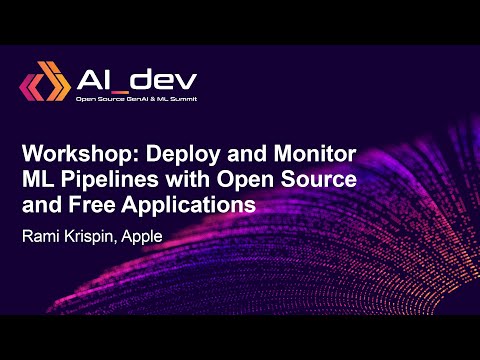 Workshop: Deploy and Monitor ML Pipelines with Open Source and Free Applications - Rami Krispin