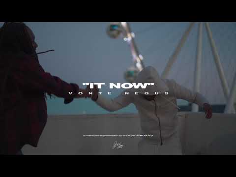 Vonte Negus - It Now (Official Music Video)