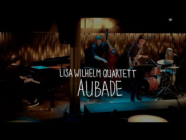 Aubade - Lisa Wilhelm Quartett