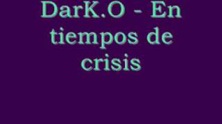 DarK.O - En tiempos de crisis