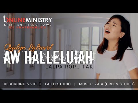 QUILYN LALROVEL | AW HALLELUIAH LALPA ROPUITAK | OFFICIAL MUSIC VIDEO