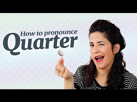 How to pronounce 'Quarter' | American English