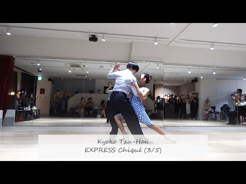 EXPRESS Chiqué with Tzu-Han & Kyoko - 3/5 | Morena | Milonga