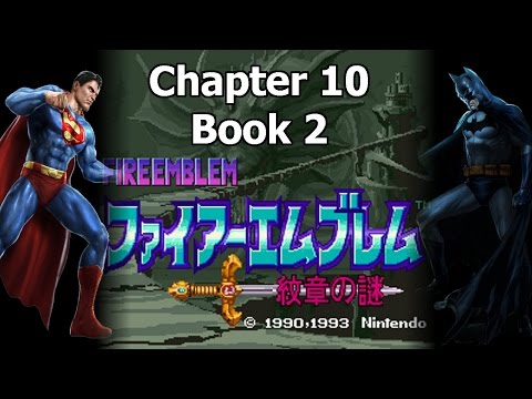 Batman Vs Superman... Or Not - Fire Emblem 3: Mystery Of The Emblem [B2C10]