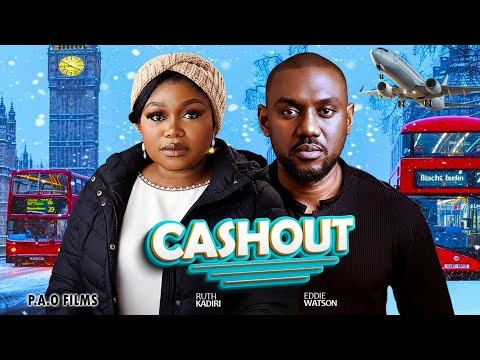 CASHOUT - Ruth Kadiri, Eddy Watson 2026 new Nollywood trending movies