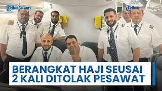2 Kali Ditolak Ikut Penerbangan, Jemaah Haji Asal Libya Dapat Keajaiban: Pesawat Rusak & Putar Balik