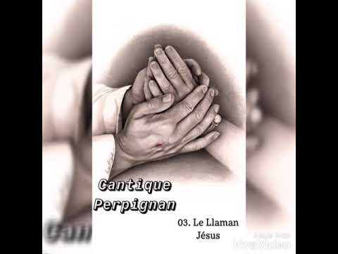 03. Le Llaman Jésus (Richard) Cantique Perpignan