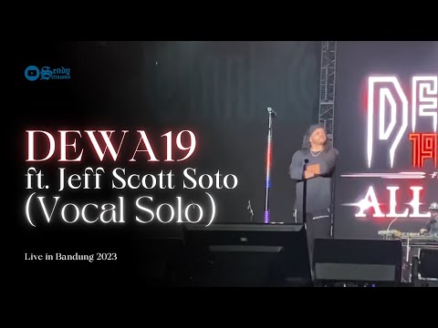 DEWA 19 All Stars feat Jeff Scott Soto ~ Vocal Solo (Live in Bandung) 2023 [HD]