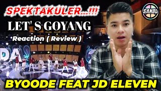 Download lagu KEREN BADAS..!!! BYOODE FEAT JD ELEVEN - LET'S GOYANG - REACTION ( REVIEW ) mp3